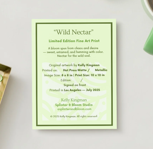 "Wild Nectar" - Signed Limited Edition Art Prints (Hot Press or Metallic, 10x10")